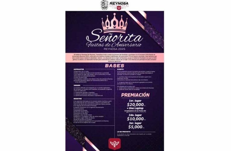 Si quieres ser la Señorita Fiestas de Aniversario Reynosa 2025 conoce las Bases y participa