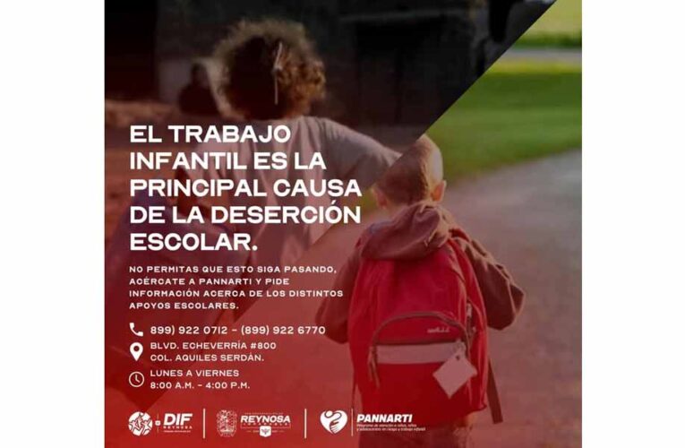 Cuenta DIF Reynosa con PANNARTI contra el trabajo infantil y la deserción escolar