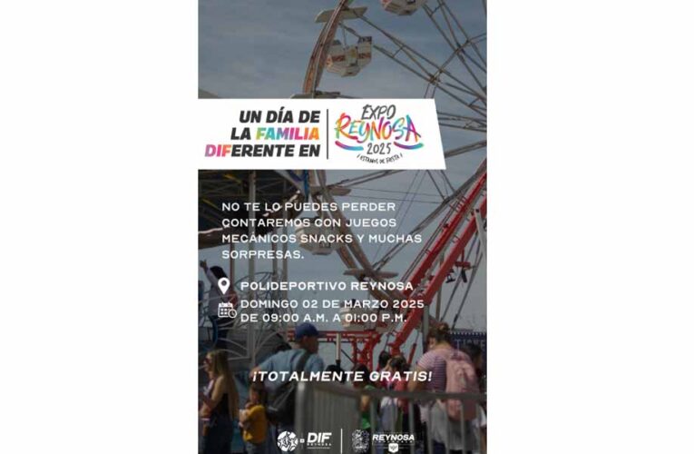 Hoy, Día de Familia en la Expo Reynosa 2025