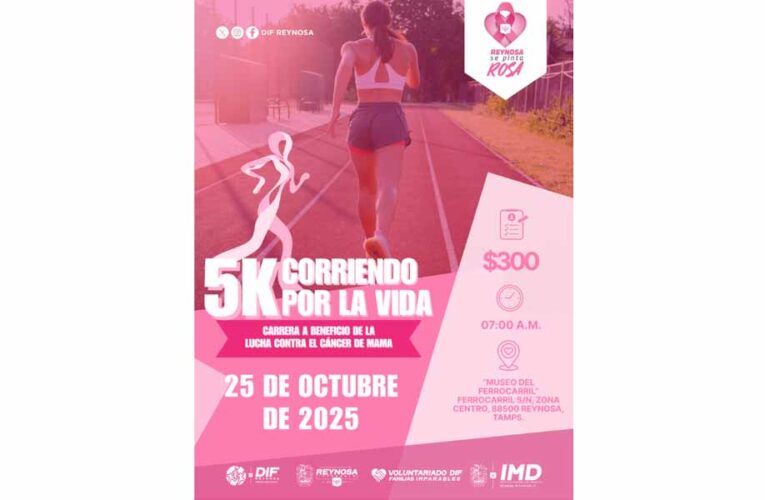 Reynosa se pinta de rosa con la Carrera 5K “Corriendo por la Vida”: Invita DIF Municipal a participar