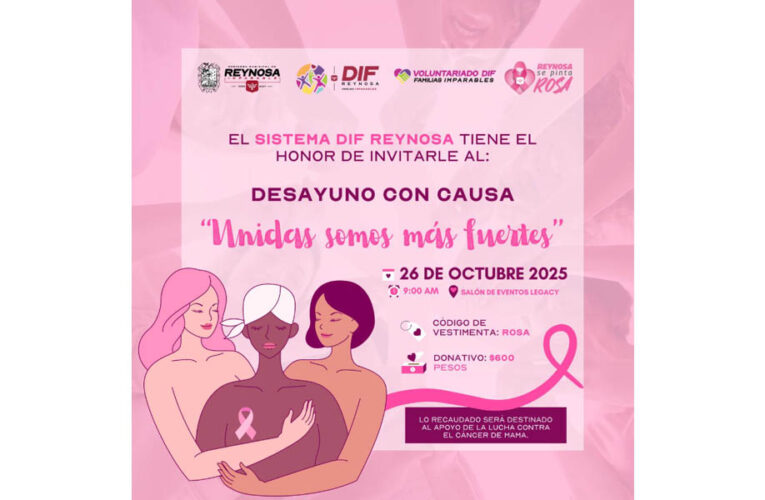 Invita DIF-Reynosa y Voluntariado al Desayuno con Causa “Unidas Somos Más Fuertes” en apoyo a la lucha contra el cáncer de mama