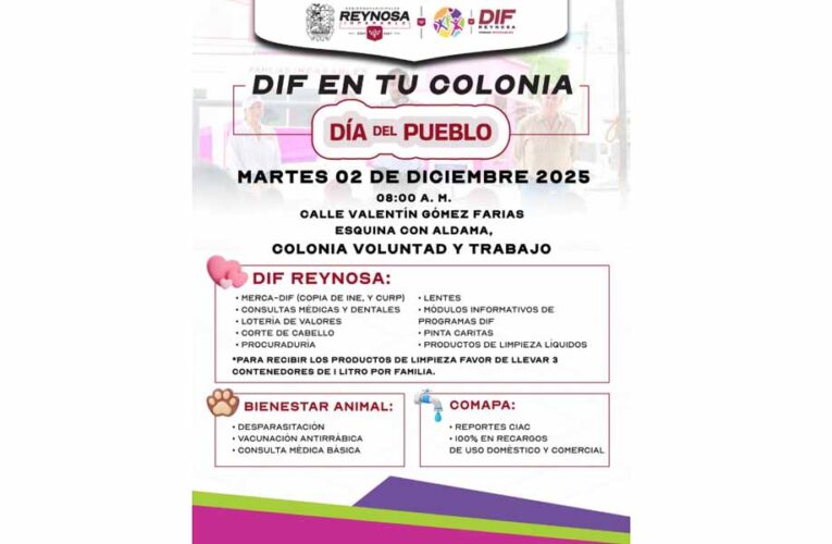 Llevará DIF-Reynosa atención integral a familias de la colonia Voluntad y Trabajo
