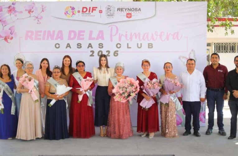 Corona DIF-Reynosa a Reina de la Primavera 2026 en Casas Club del Adulto Mayor