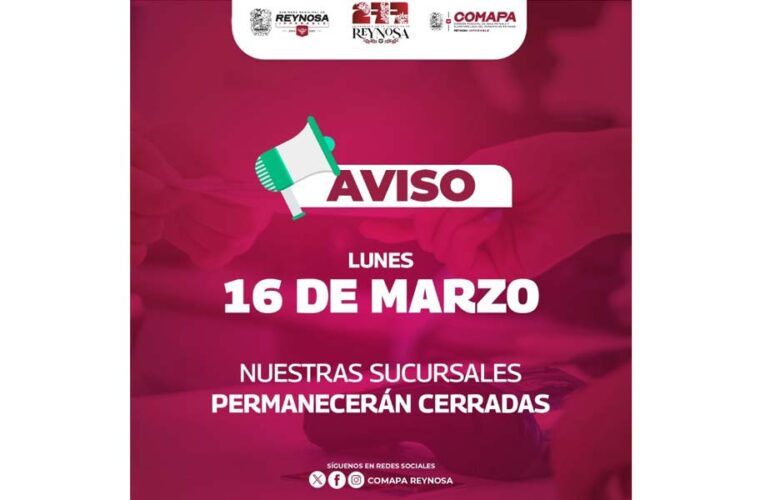 Permanecerán cerradas sucursales de COMAPA este lunes 16 de marzo