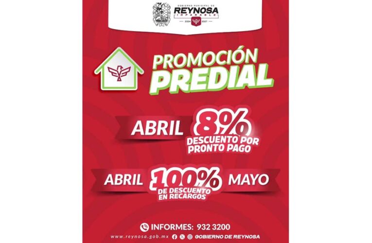 Ofrece Gobierno de Reynosa descuento total de recargos del Impuesto Predial