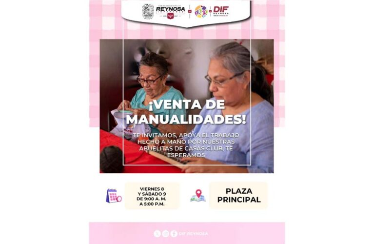 Invita DIF-Reynosa a apoyar la venta de manualidades de abuelitas de Casas Club