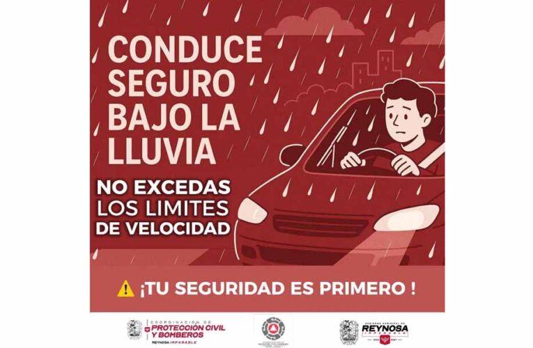 Exhorta PCyB de Reynosa a manejar con precaución ante las lluvias