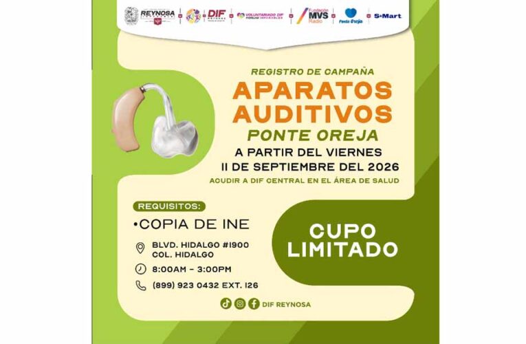 Inicia DIF-Reynosa registro para campaña de aparatos auditivos “Ponte Oreja”