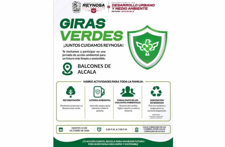 Anuncia Gobierno de Reynosa Gira Verde en Balcones de Alcalá para este martes 13 de octubre