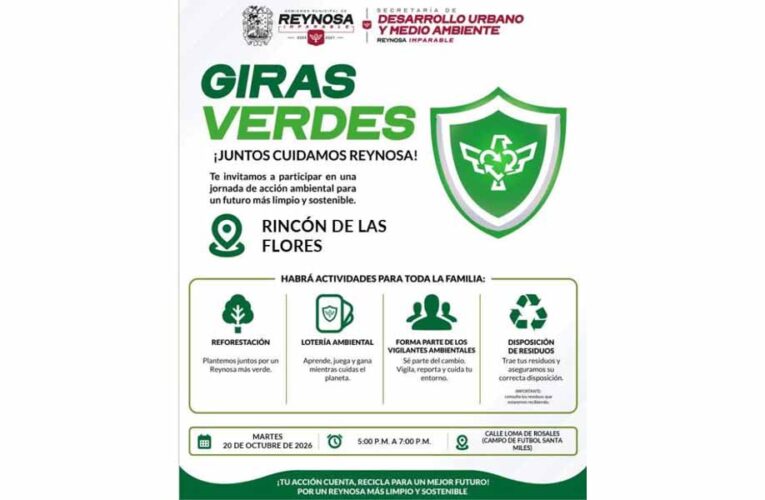 Anuncia Gobierno de Reynosa Giras Verdes en Rincón de las Flores